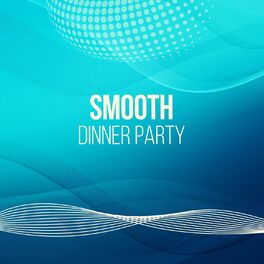 Album cover of The Smooth Dinner Party