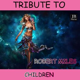 Album cover of Children Tribute to Robert Miles