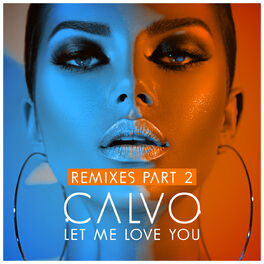 Album cover of Let Me Love You (Remixes Pt. 2)
