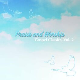 Album cover of Praise and Worship, Gospel Classics, Vol. 2