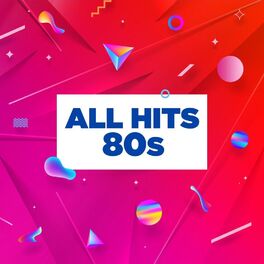 Album cover of All Hits 80s
