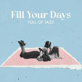 Album cover of Rhythmic Melodies: Fill Your Days Full of Jazz