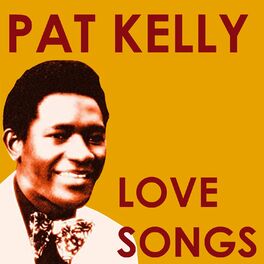 Album cover of Pat Kelly Love Songs