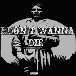 Album cover of I Don't Wanna Die