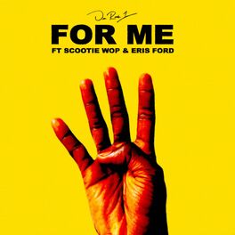 Album cover of For Me (feat. Eris Ford & Scootie Wop)