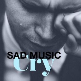 Album cover of sad music cry