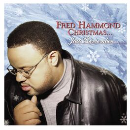Album cover of Fred Hammond Christmas... Just Remember