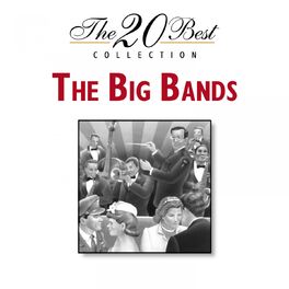 Various Artists - The 20 Best Collection: The Big Bands: lyrics