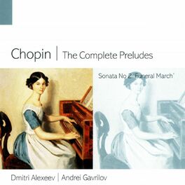 Album cover of Chopin: The Complete Preludes & Piano Sonata No. 2 