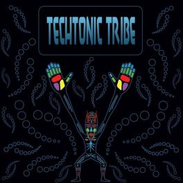 Album cover of Techtonic Tribe