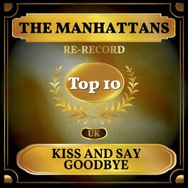 Album cover of Kiss and Say Goodbye (UK Chart Top 40 - No. 4)