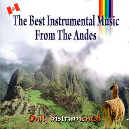 Album cover of The Best Instrumental Music From The Andes