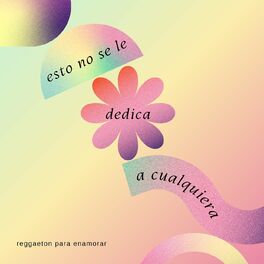 Album cover of Esto No Se Le Dedica A Cualquiera