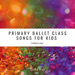 Album cover of Primary Ballet Class: Songs for Kids, Vol. 1