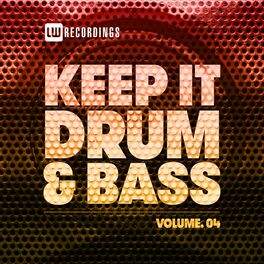 Album cover of Keep It Drum & Bass, Vol. 04