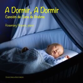 Album cover of A Dormir, A Dormir (Canción de Cuna de Brahms)