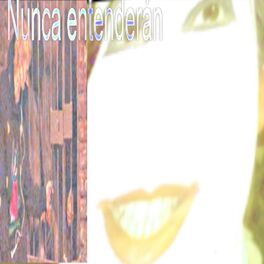 Album cover of nunca entenderan