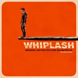 Album cover of Whiplash (Original Motion Picture Soundtrack) [Deluxe Edition]