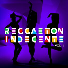 Album cover of Reggaetón Indecente Vol. 1