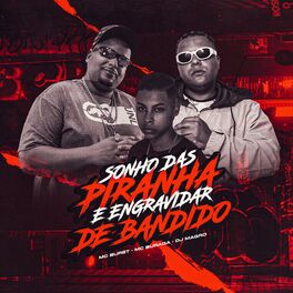 Album cover of Sonho das Piranha É Engravidar de Bandido