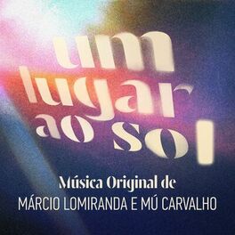 Album cover of Um Lugar Ao Sol – Música Original de Márcio Lomiranda e Mú Carvalho