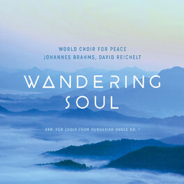 Album picture of Wandering Soul (arr. for Choir from Hungarian Dance No.1, WoO 1 by David Reichelt)