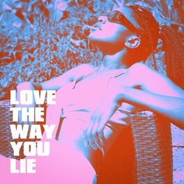Album cover of Love the Way You Lie