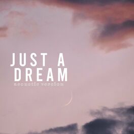 Album cover of Just A Dream (feat. Jonah Baker)