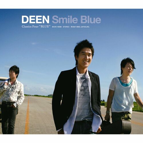 DEEN - Smile Blue - DEEN Classics Four Blue: lyrics and songs | Deezer