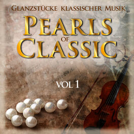 Album cover of Pearls of Classic: Glanzstücke klassischer Musik, Vol. 1