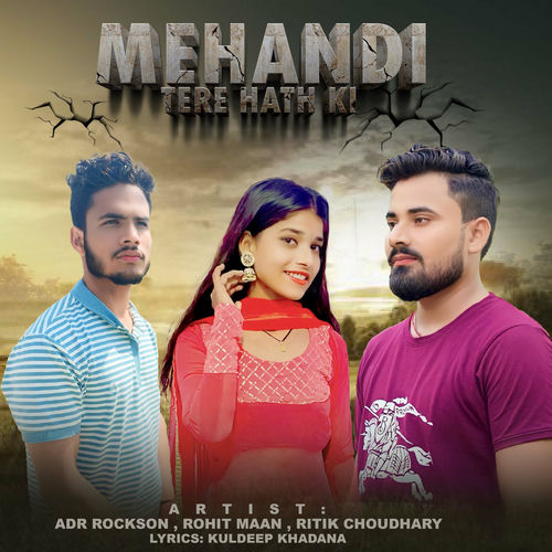 Adr Rockson Adr Rockson - Mehandi Tere Hath Ki: letras e músicas | Deezer