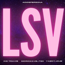 Album cover of LSV (feat. Kid Travis, Microwave_T90 & YaBoyJDub)
