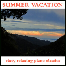 Album cover of Summer Vacation: Sixty Relaxing Piano Classics