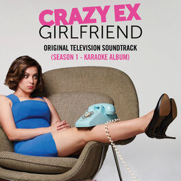 Album cover of Crazy Ex-Girlfriend: Season 1 (Original Television Soundtrack) [Karaoke Version]
