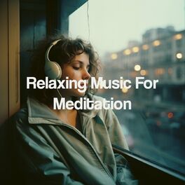 Album cover of Relaxing Music For Meditation