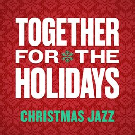 Album cover of Together For The Holidays: Christmas Jazz