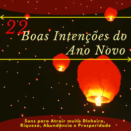 Album cover of 22 Boas Intenções do Ano Novo - Sons para Atrair muito Dinheiro, Riqueza, Abundância e Prosperidade