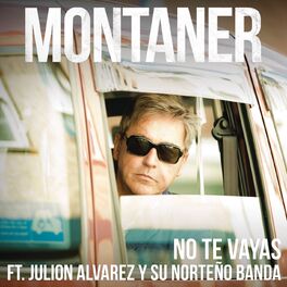 Album cover of No Te Vayas (feat. Julion Alvarez y Su Norteño Banda) (Versión Norteño Banda)