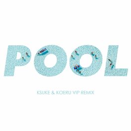 Album cover of Pool (feat. Meron Ryan) (KSUKE & KOERU VIP Remix)