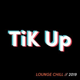 Album cover of TIKUP // Lounge Chill 2019