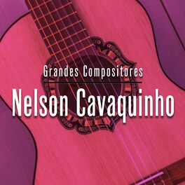 Album cover of Grandes Compositores: Nelson Cavaquinho