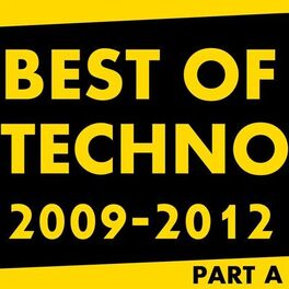 Album cover of Best Of Techno 2009 - 2012 Part A