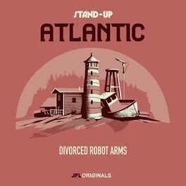 Album cover of Stand-Up Atlantic: Divorced Robot Arms