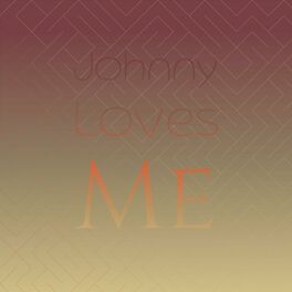 Album cover of Johnny Loves Me