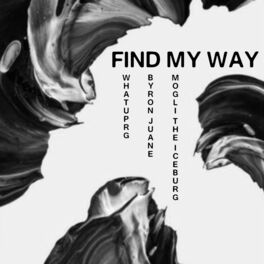 Album cover of Find My Way (feat. Whatuprg & Byron Juane)