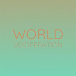 Album cover of World Vociferation
