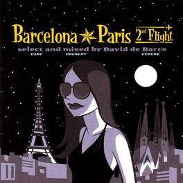 Album cover of Barcelona - Paris. 2nd Flight (Select and Mixed by David De Barce)