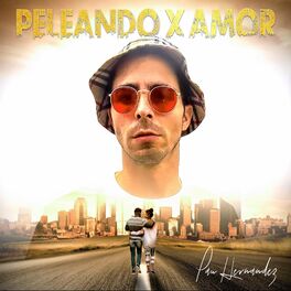 Album cover of Peleando X Amor