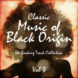 Album cover of Classic Music of Black Origin - The Backing Track Collection, Vol. 3