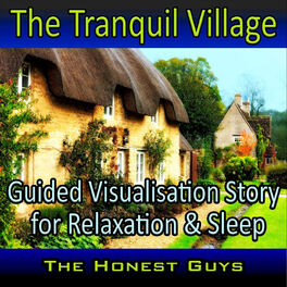 Album cover of The Tranquil Village: Guided Visualisation Story for Relaxation & Sleep